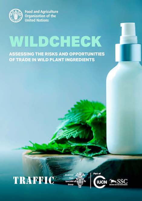 Wildcheck – Assessing the risks and opportunities of trade in wild plant  ingredients