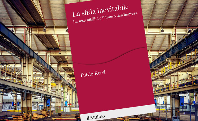 La sostenibilità è una sfida inevitabile per ogni impresa