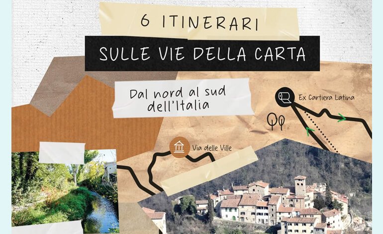 Sei itinerari inediti sulla via della carta