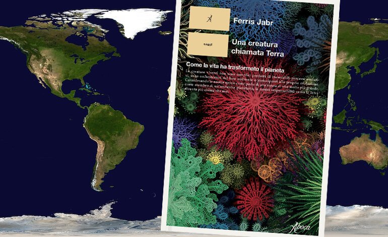 Come la vita ha modellato la Terra